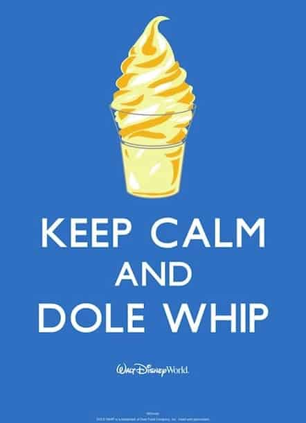 Keep Calm and Dole Whip.