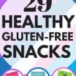 29 Healthy Gluten-Free Snacks for School and Work