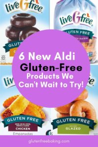 Text: 6 New Aldi Gluten-Free Products We Can't Wait to Try.