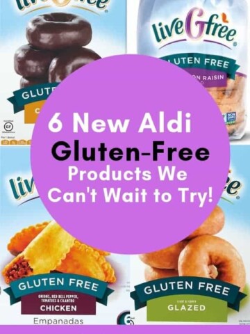 Text: 6 New Aldi Gluten-Free Products We Can't Wait to Try.