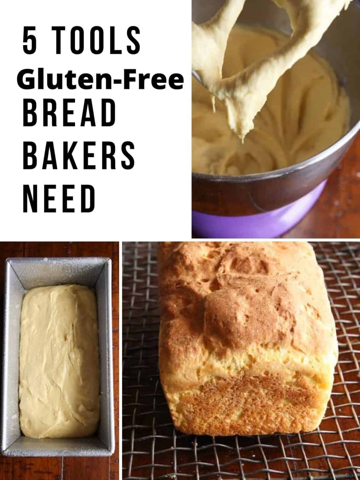 5 Tools GlutenFree Bread Bakers Need GlutenFree Baking